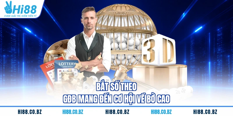 Bắt số theo GĐB mang đến cơ hội về bờ cao