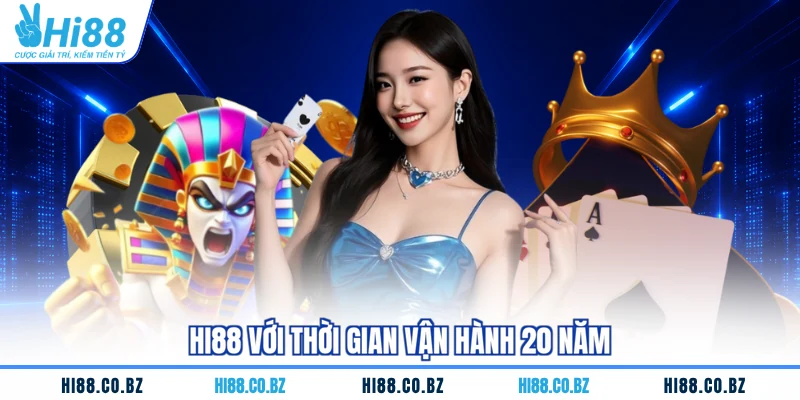 HI88 với thời gian vận hành 20 năm