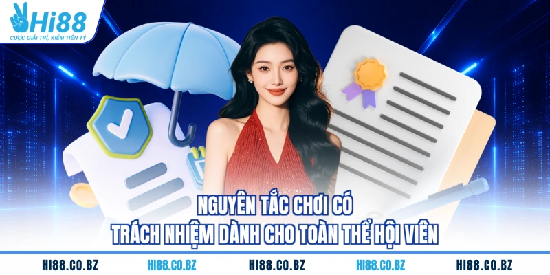 Nguyên tắc chơi có trách nhiệm dành cho toàn thể hội viên