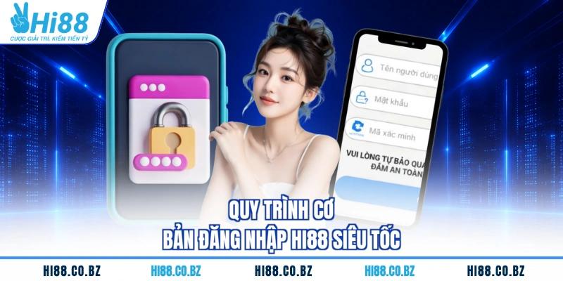 Quy trình cơ bản đăng nhập HI88 siêu tốc