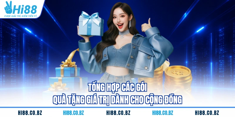 Tổng hợp các gói quà tặng giá trị dành cho cộng đồng